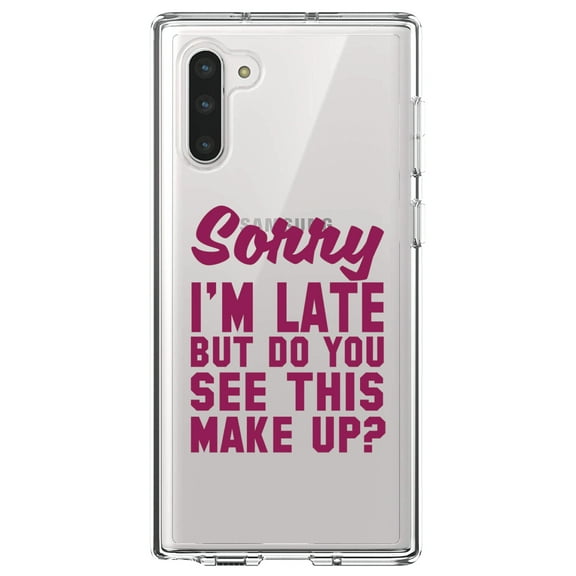 DistinctInk Clear Shockproof Hybrid Case for Samsung Galaxy Note 10 (6.3" Screen) - TPU Bumper Acrylic Back Tempered Glass Screen Protector - Sorry I'm Late But Do You See This Make Up