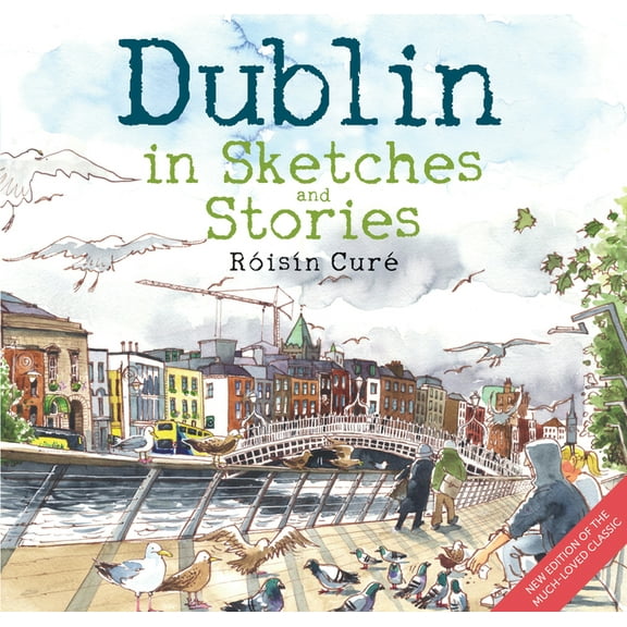 Dublin in Sketches and Stories (Paperback)