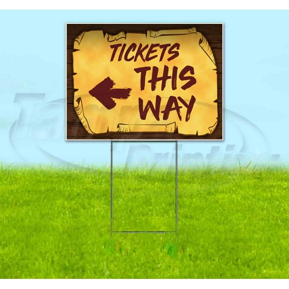 Tickets This Way Left Scroll (18" X 24") Yard Sign, Includes Metal Step Stake