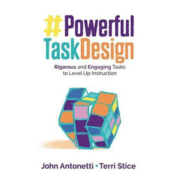 Pre-Owned Powerful Task Design: Rigorous and Engaging Tasks to Level Up Instruction (Paperback) 1506399142 9781506399140