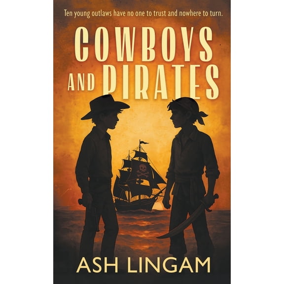 Cowboys and Pirates: A YA Western Novel, (Paperback)