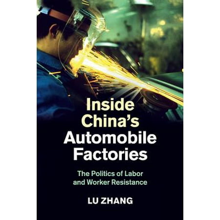 Inside China S Automobile Factories The Politics Of