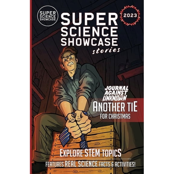 Another Tie for Christmas: Journal Against the Unknown (Super Science Showcase Christmas Stories #6): Journal Against th, (Paperback)