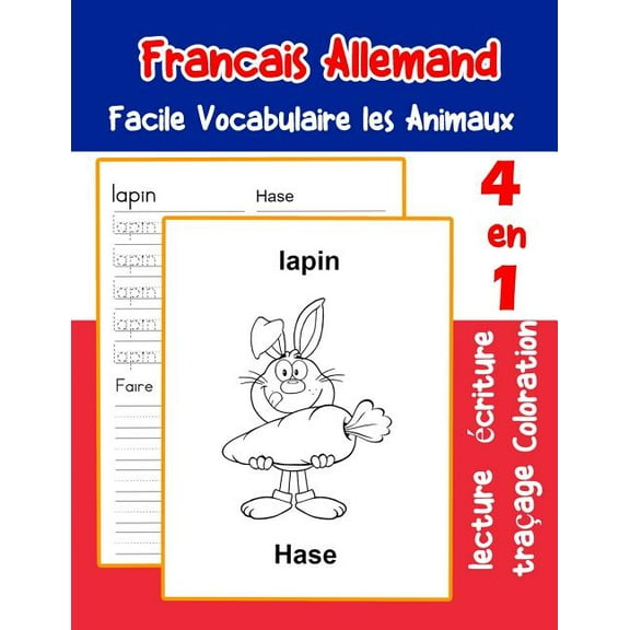 Vocabulaire Les Animaux Pour Decrire Une Image En Francais: Francais Allemand Facile Vocabulaire les Animaux: De base Français Allemand fiche de vocabulaire pour les enfants a1 a2 b1 b2 c1 c2 ce1 ce2
