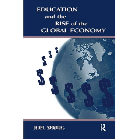 Sociocultural, Political, and Historical Education and the Rise of the Global Economy, (Hardcover)