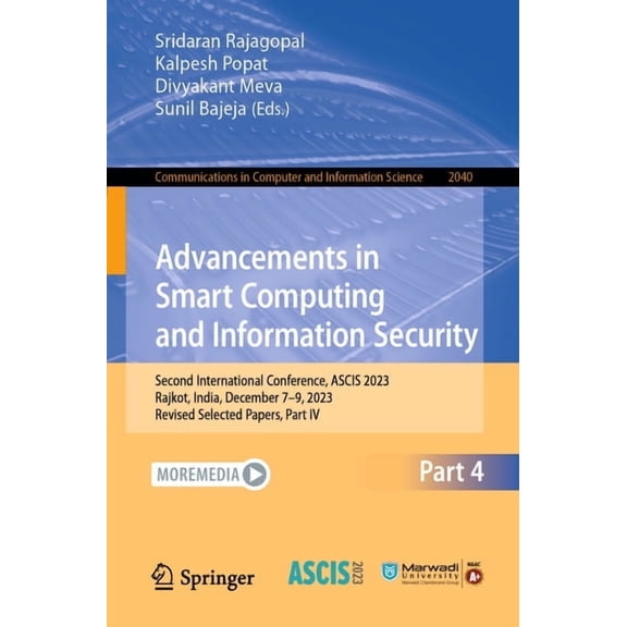 Communications in Computer and Informati Advancements in Smart Computing and Information Security: Second International Conference, Ascis 2023, Rajkot, India, De, Book 2040, (Paperback)