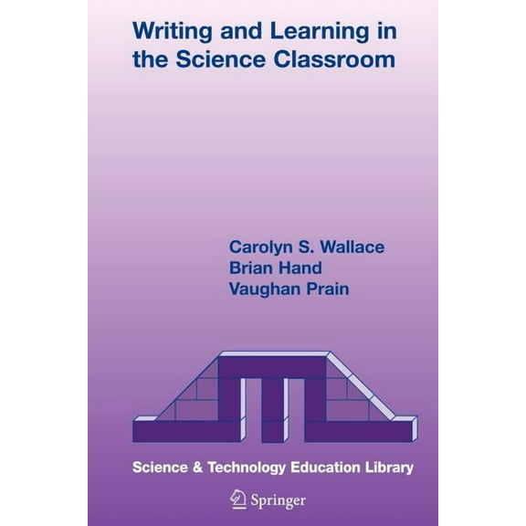 Contemporary Trends and Issues in Scienc Writing and Learning in the Science Classroom, Book 23, (Paperback)