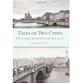 thumbnail image 4 of Tales of Two Cities: Paris, London and the Birth of the Modern City [Hardcover] Conlin, Jonathan, 4 of 4