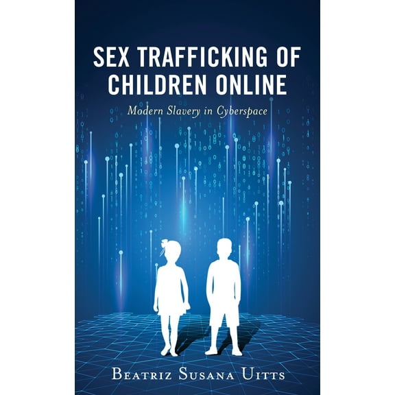 Applied Criminology across the Globe: Sex Trafficking of Children Online : Modern Slavery in Cyberspace (Hardcover)