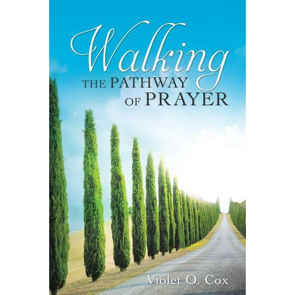 Walking the Pathway of Prayer, (Paperback)