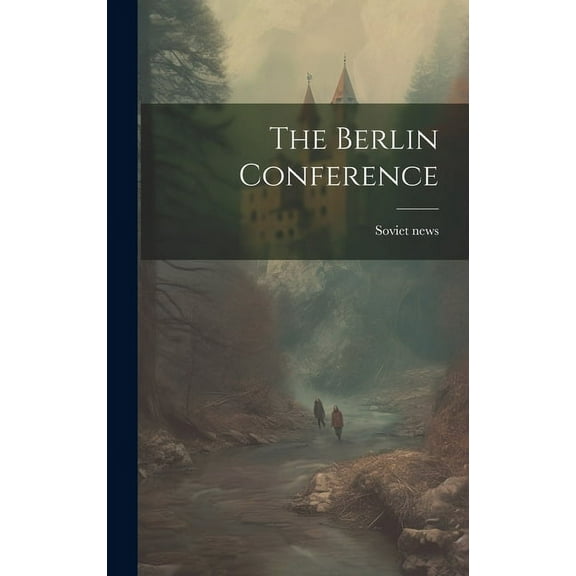 The Berlin Conference, (Hardcover)