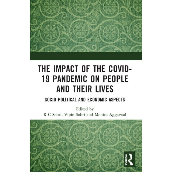 The Impact of the Covid-19 Pandemic on People and their Lives: Socio-Political and Economic Aspects, (Paperback)