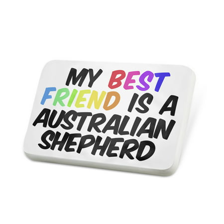 Porcelein Pin My best Friend a Australian Shepherd Dog from United States Lapel Badge – (Best Dog Toys For Australian Shepherds)