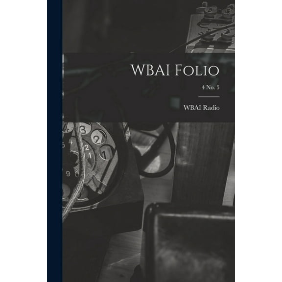 WBAI Folio; 4 no. 5, (Paperback)