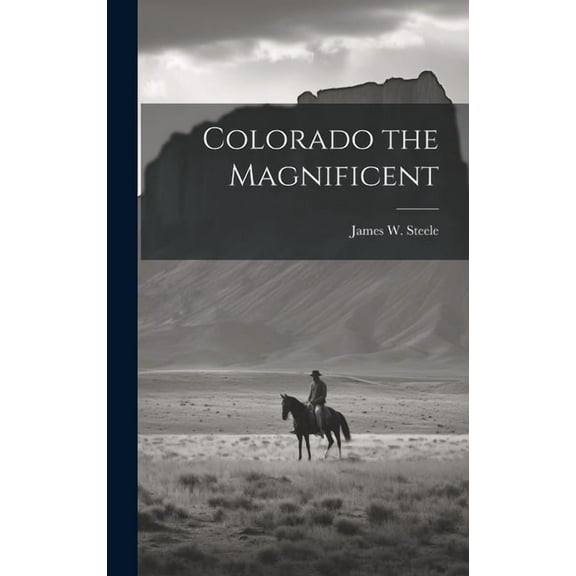Colorado the Magnificent (Hardcover)
