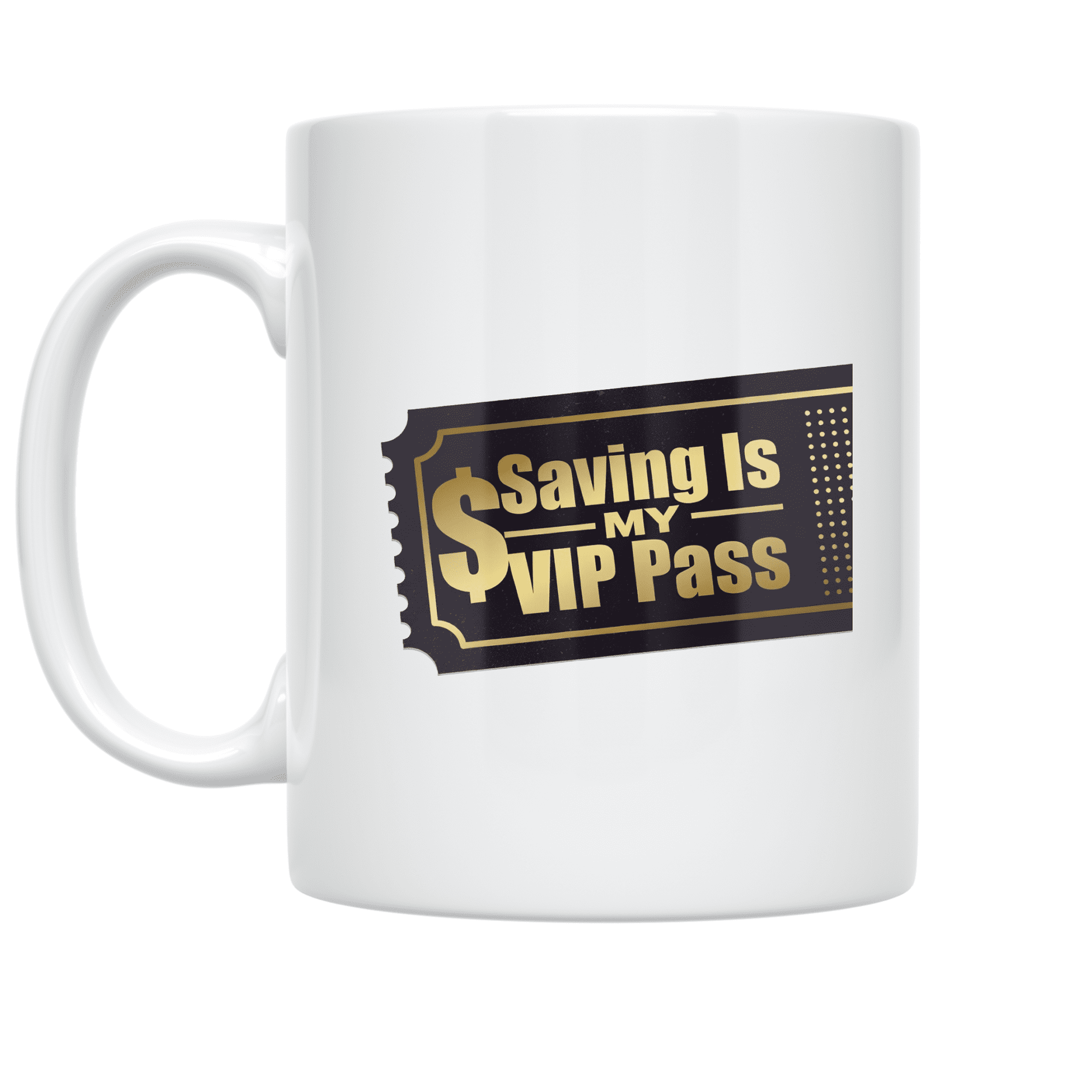 Saving Is My VIP Pass - Savings Challenge Enthusiast - 11 oz Ceramic Coffee Mug