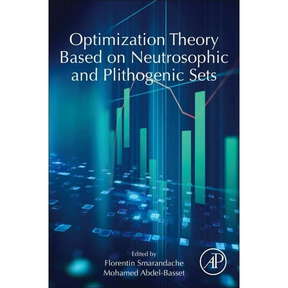 Optimization Theory Based on Neutrosophic and Plithogenic Sets, (Paperback)