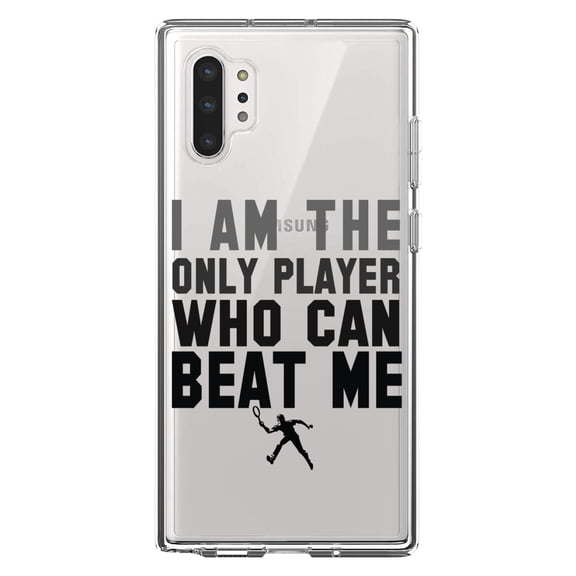DistinctInk Clear Shockproof Hybrid Case for Galaxy Note 10 PLUS (6.8" Screen) - TPU Bumper Acrylic Back Tempered Glass Screen Protector - I Am The Only Player Who Can Beat Me Tennis