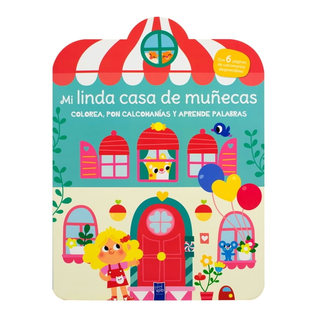 Colorea Pon Calcomanias y Aprende Palabras Mi Linda Casa de Munecas Yoyo Books Libro de bolsillo 1ra edicion