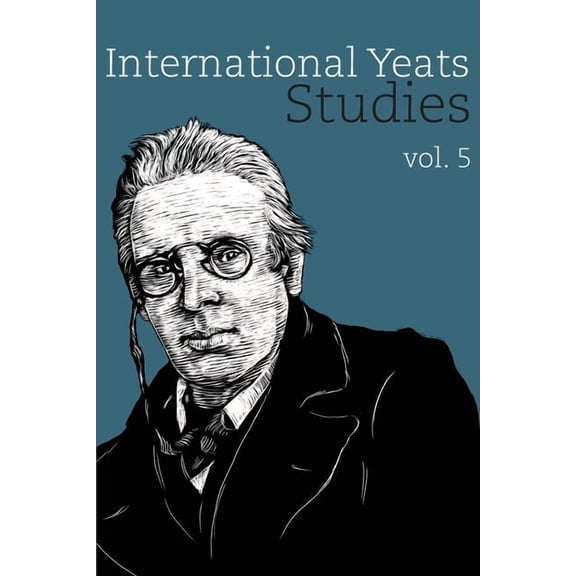 International Yeats Studies: Vol. 5, (Paperback)