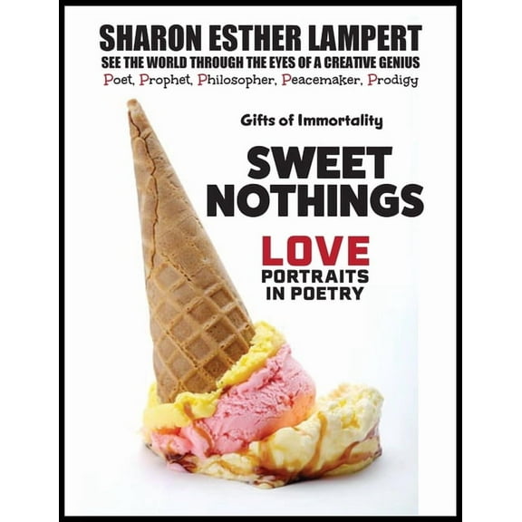 Sweet Nothings - Love Portraits in Poetry: One of the World's Greatest Poets, 5 Star Reviews!, (Paperback)