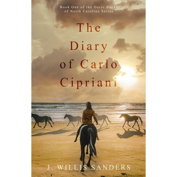 The Diary of Carlo Cipriani -- J. Willis Sanders