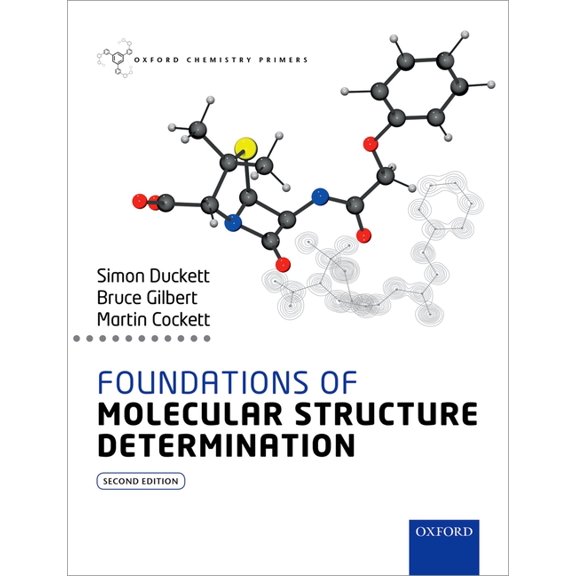 Oxford Chemistry Primers Foundat Molec Struc Determ 2e Ocp: Ncs P, (Paperback)