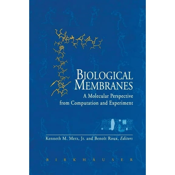 Biological Membranes: A Molecular Perspective from Computation and Experiment, (Paperback)