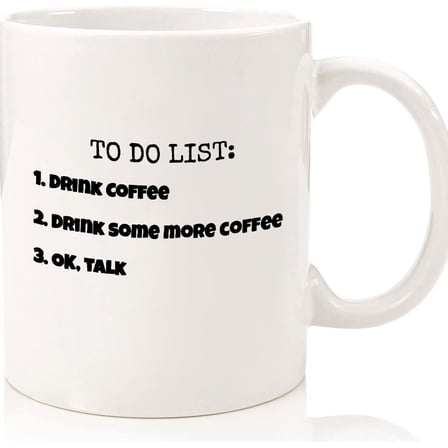 To Do List Best Funny Gift 11oz Coffee Mug Christmas, Birthday, Men, Women, Present For Him, Her, Dad, Mom, Son, Daughter, ..., Ceramic Novelty Coffee Mugs 11oz, 15oz Mug, Tea Cu