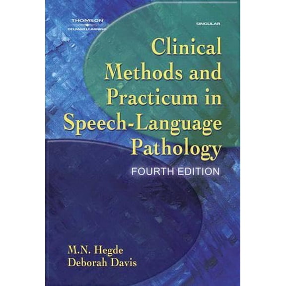 Pre-Owned Clinical Methods and Practicum in Speech-Language Pathology (Hardcover) 1401891535 9781401891534