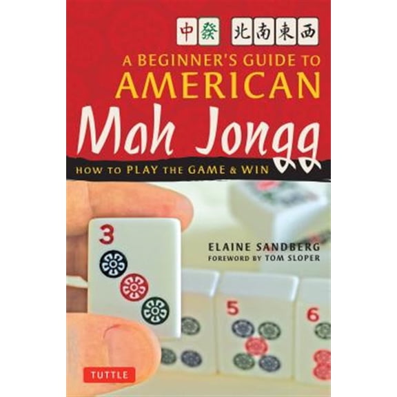 Pre-Owned A Beginner's Guide to American Mah Jongg: How to Play the Game & Win (Paperback) 080483878X 9780804838788