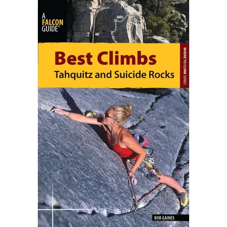 Best Climbs Tahquitz and Suicide Rocks - eBook