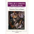 thumbnail image 1 of La crítica de la literatura mexicana (18391895), de Fernando Tola de Habich, 1 of 2