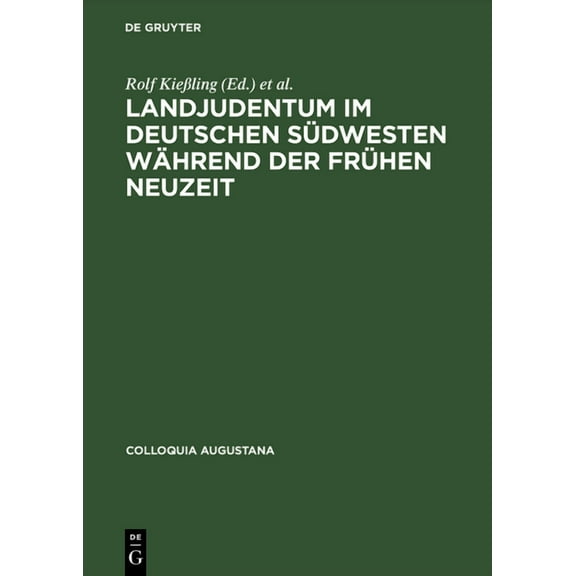 Colloquia Augustana Landjudentum im deutschen Südwesten während der Frühen Neuzeit, Book 10, (Hardcover)