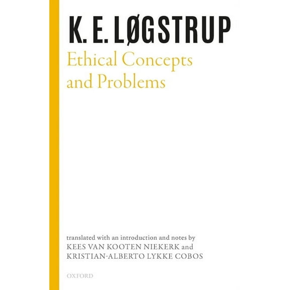 Selected Works of K.E. Logstrup Ethical Concepts and Problems, (Hardcover)