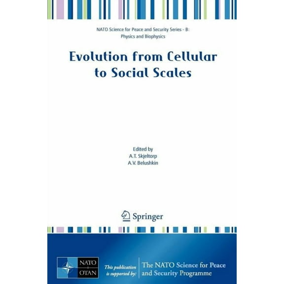 NATO Science for Peace and Security Seri Evolution from Cellular to Social Scales, (Paperback)