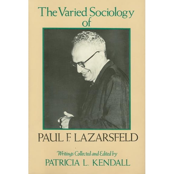 The Varied Sociology of Paul F. Lazarsfeld: Writings, (Hardcover)