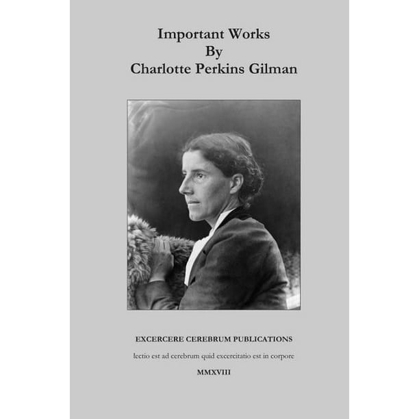 Important Works by Charlotte Perkins Gilman (Paperback)