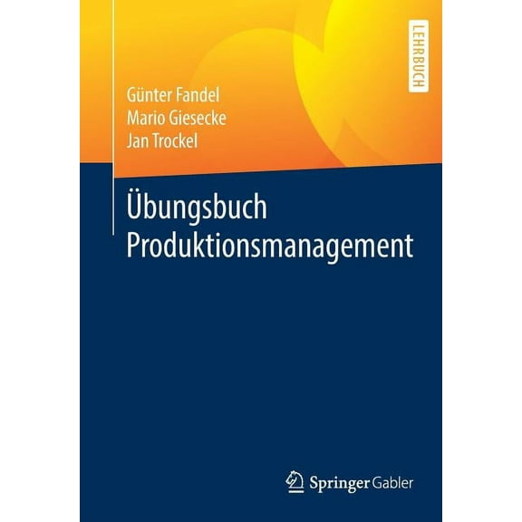 Ãbungsbuch Produktionsmanagement, (Paperback)