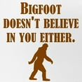 thumbnail image 2 of CafePress - Bigfoot Doesnt Believe In You Either - Adjustable Unisex Printed Trucker Hat with Mesh Back, 2 of 8