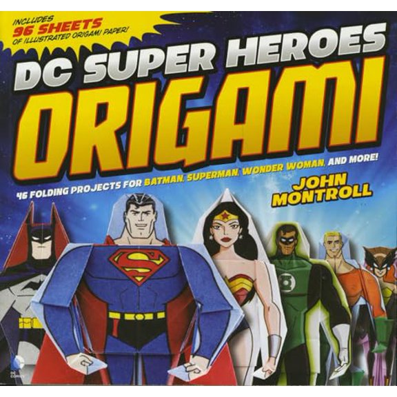 Pre-Owned DC Super Heroes Origami: 46 Folding Projects for Batman, Superman, Wonder Woman, and More! (Paperback) 1623702178 9781623702175