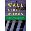 Wall Street Words: Wall Street Words: An A to Z Guide to Investment Terms for Today's Investor (Paperback)