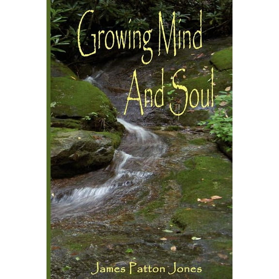 Growing Mind and Soul, (Paperback)