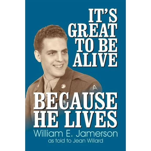 It's Great to Be Alive... Because He Lives, (Paperback)