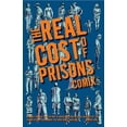 thumbnail image 1 of Pre-Owned Real Cost of Prisons Comix (Paperback) 1604860340 9781604860344, 1 of 1