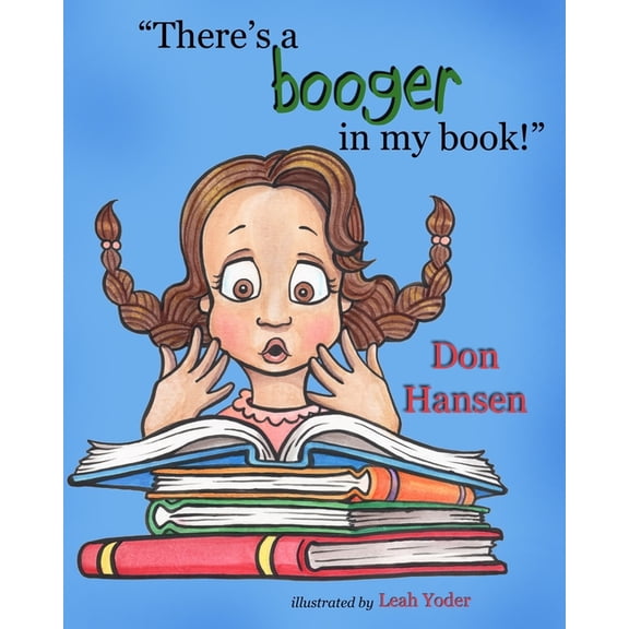 "There's a booger in my book!", (Paperback)