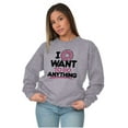 thumbnail image 3 of I Donut Want to Do Anything Funny Pun Sweatshirt for Men or Women Brisco Brands S, 3 of 6