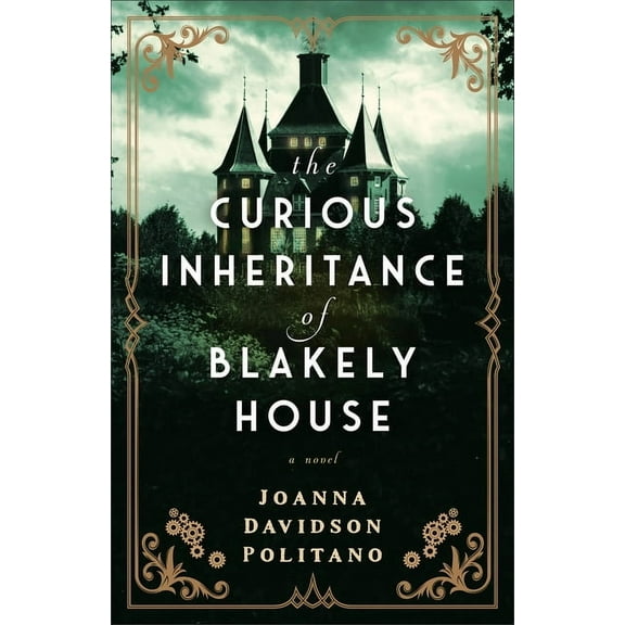 Curious Inheritance of Blakely House, (Hardcover)