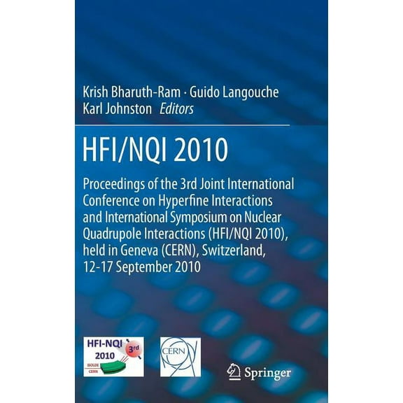 Hfi / Nqi 2010: Proceedings of the 3rd Joint International Conference on Hyperfine Interactions and International Sympos, (Hardcover)