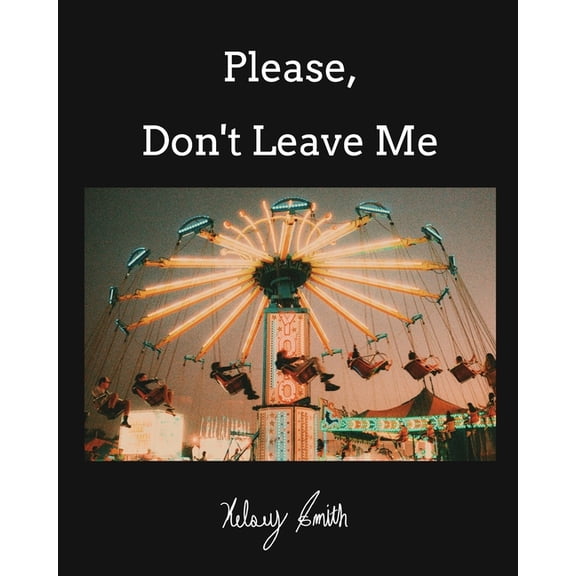 Please, Don't Leave Me, (Paperback)